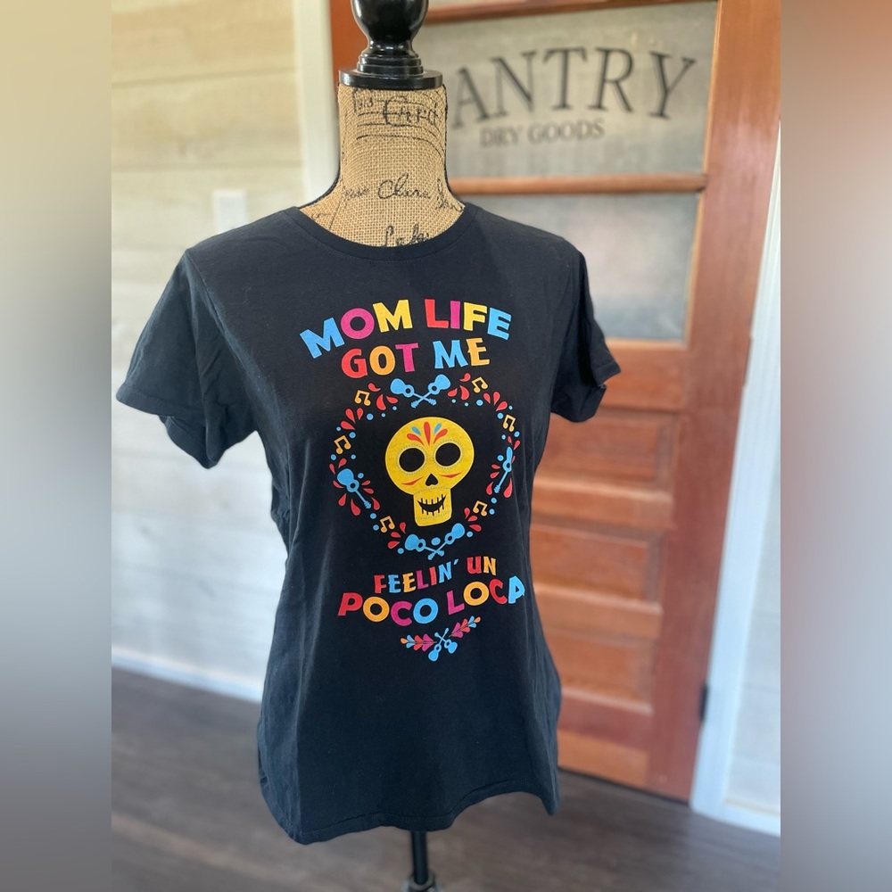 “Mom Life…Un Poco Loco” from Disney Coco sugar skull short sleeved T-shirt large